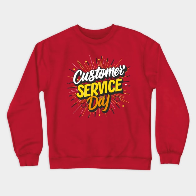 Customer Service Day – January Crewneck Sweatshirt by irfankokabi